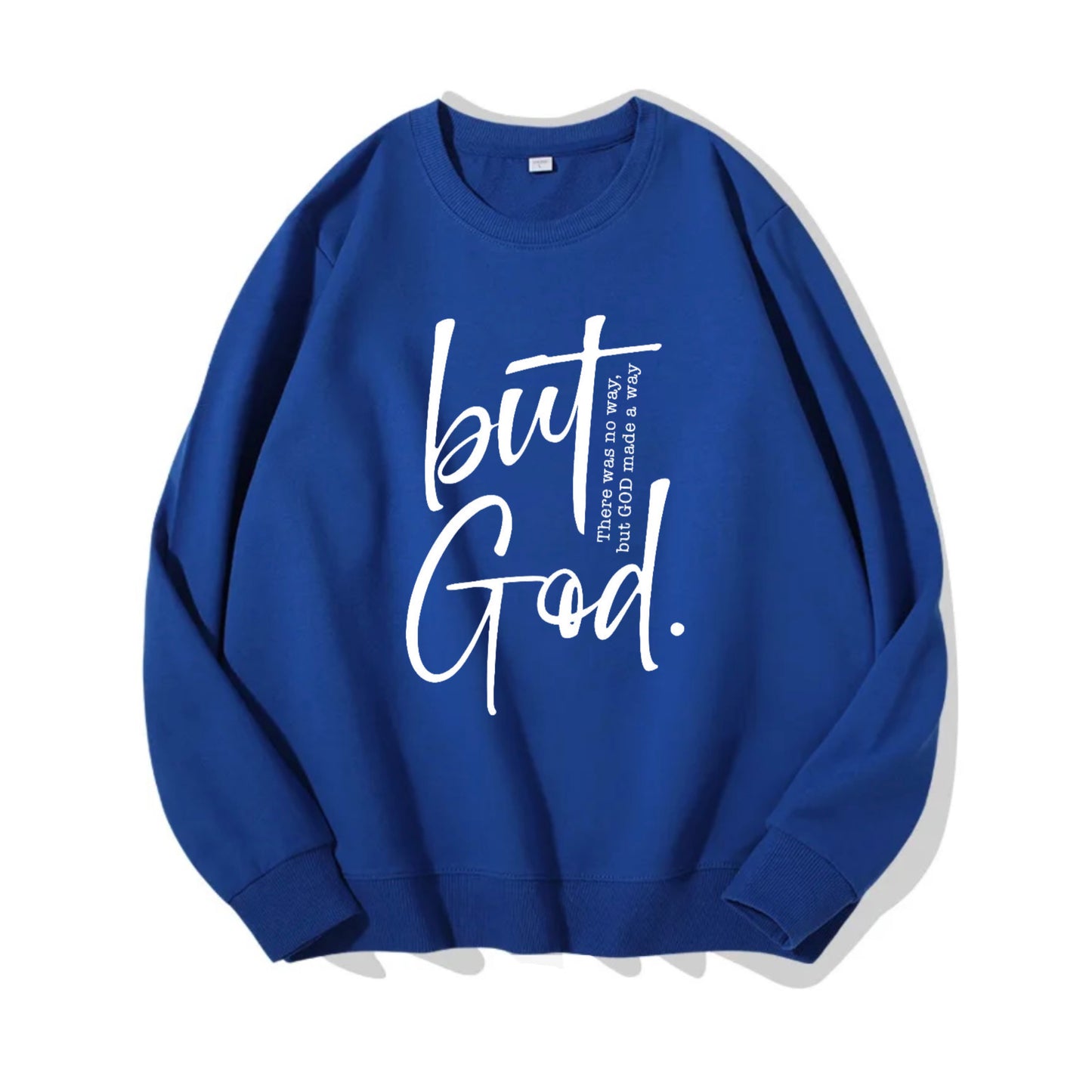 But God Sweatshirt