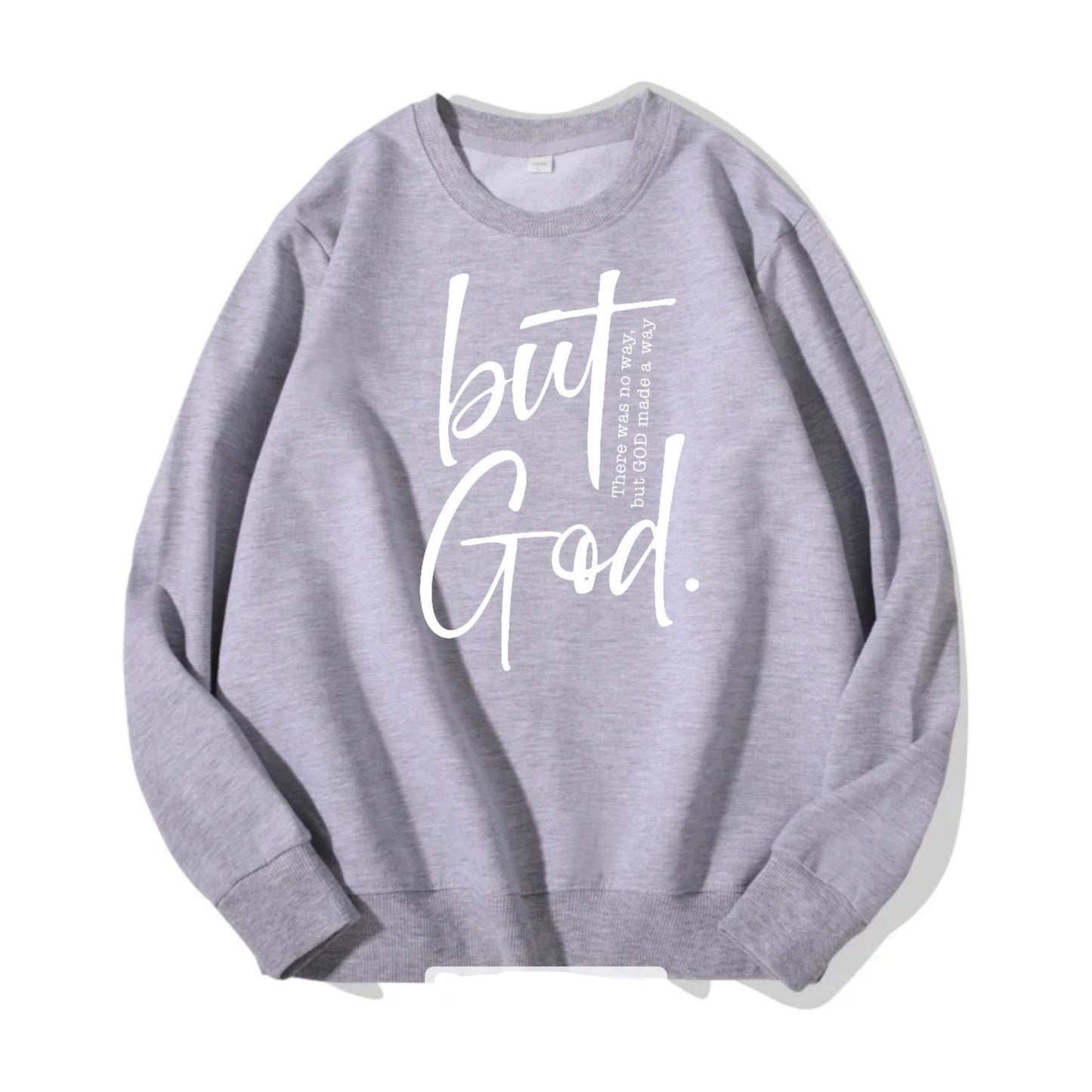 But God Sweatshirt