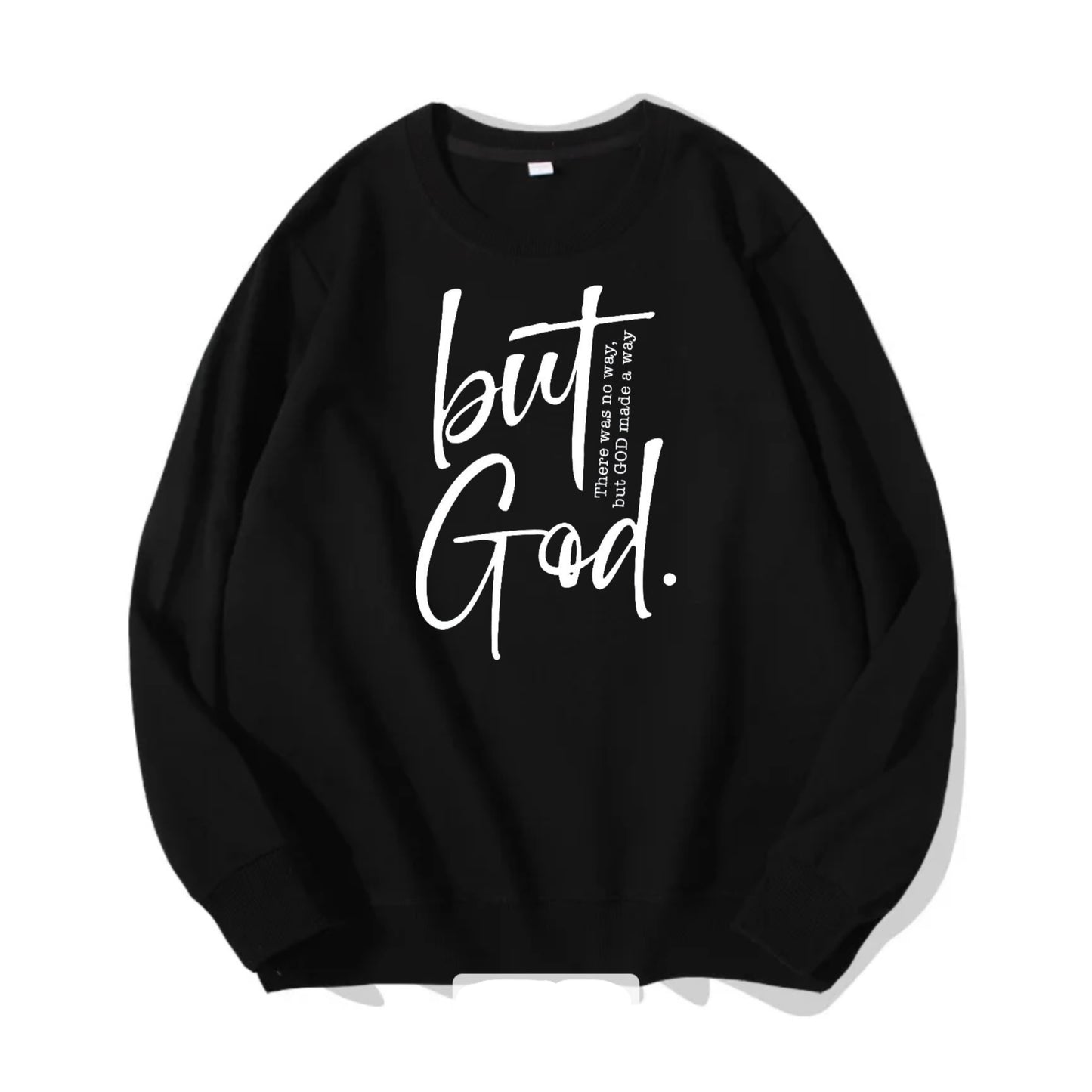 But God Sweatshirt