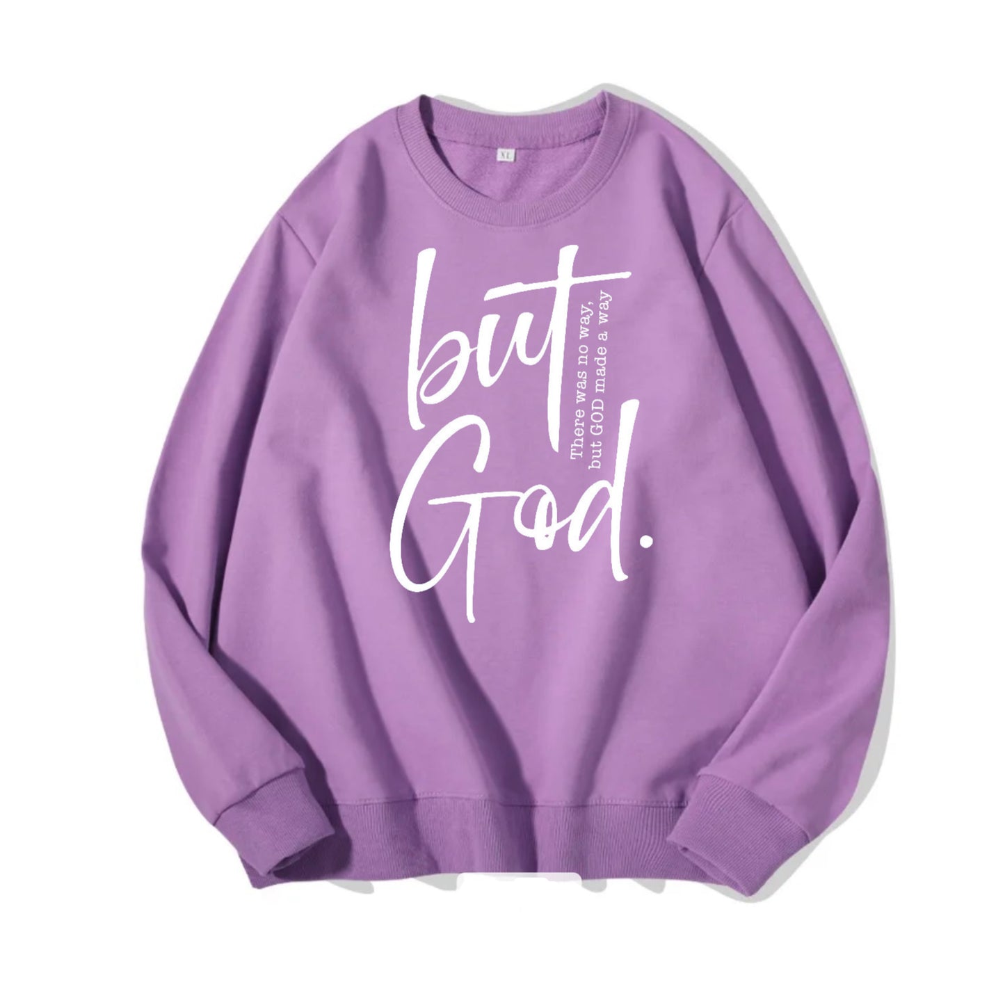 But God Sweatshirt